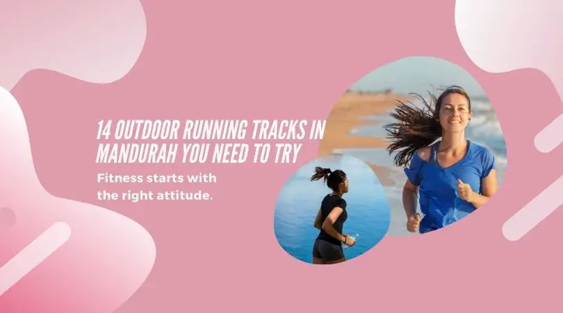 14 Outdoor Running Tracks in Mandurah You Need To Try